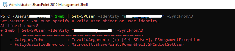 You must specify a valid user object or user identity SharePoint 2019