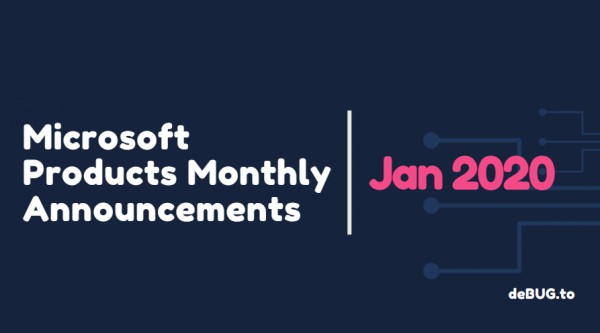 Microsoft Products Monthly Announcements Jan 2020