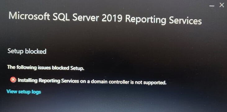 installing reporting services 2019 on a domain controller is not supported
