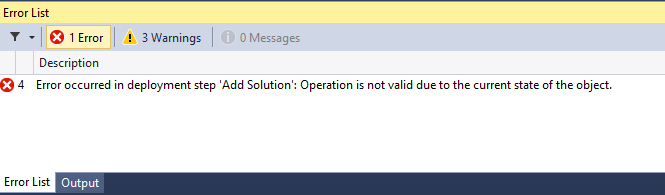 Error occurred in deployment step Add Solution Operation is not valid due to the current state of the object.
