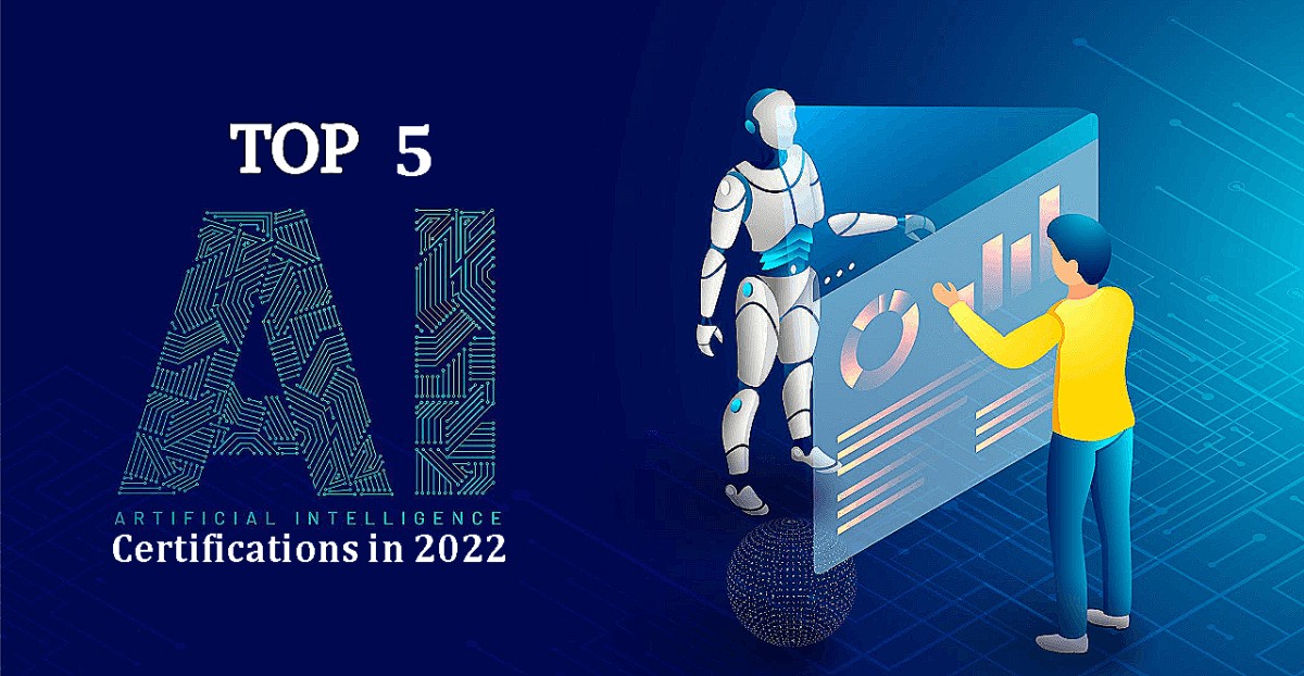 Top 5 Artificial Intelligence (AI) Certifications in 2022 deBUG.to