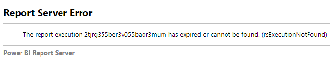 SSRS 2016 The report execution has expired or cannot be found