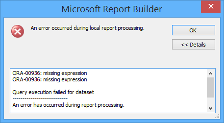 An error occurred during local report processing ORA-00936 Missing Expression